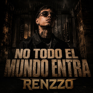 NO TODO EL MUNDO ENTRA by RENZZO