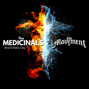 Brand New Day by The Medicinals, The Movement