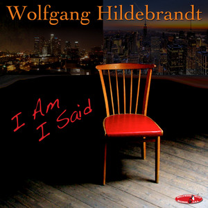 Wolfgang Hildebrandt - I Am I Said