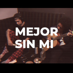 Mejor Sin Mi by Dpelos