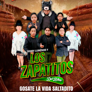 Los Zapatitos del Ritmo - Gosate la Vida Saltadito