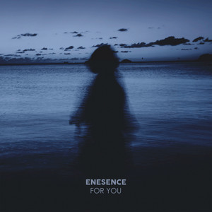 For You by Enesence