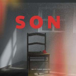 M.H. - Son (feat. Tunar Qarayev)