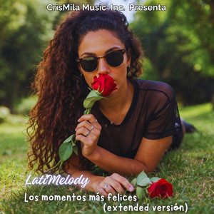 LatiMelody - Los momentos más felices (extended versión)