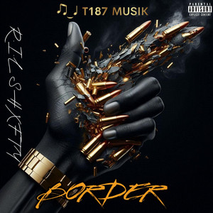 Border by R.I.L Shxfty