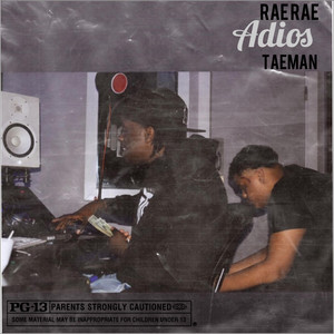 Adios by Taeman, Rae Rae