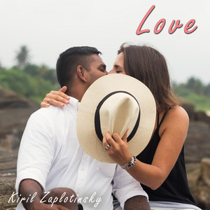 Kyrylo Zaplotynskyi — Love