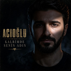 ACIOĞLU - Kalbimde Senin Adın (Live)