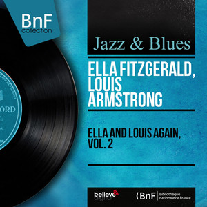 Ella and Louis Again, Vol. 2 (Mono Version) - Album by Ella