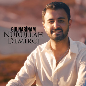 Gulnarînam by Nurullah Demirci