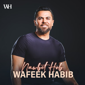 Wafeek Habib - Nawbet Hob