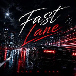 Fast Lane by MoMoBaby, Dank Kastle