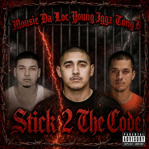 Stick To The Code by Mousie Da Loc, Young Iggz, TONYB.