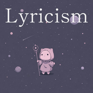 Lyricism by こーしんぬ