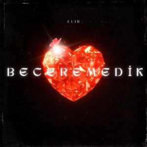 BECEREMEDİK by Elir