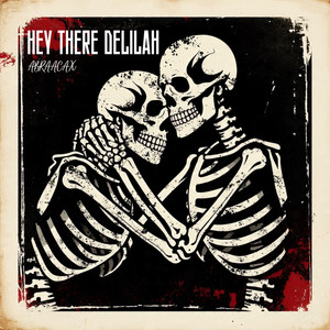 Abraacax - Hey There Delilah