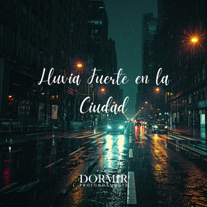 Lluvia Fuerte en la Ciudad