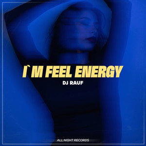 I’m Feel Energy by Dj Rauff