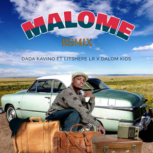 Dada Kavino - Malome (feat. Litshepe Lr & Dalom Kids)