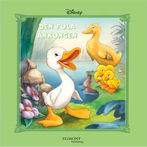 Den fula ankungen - Del 1 by Disney Klassiker
