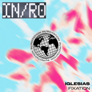 Iglesias — Fixation (2026)