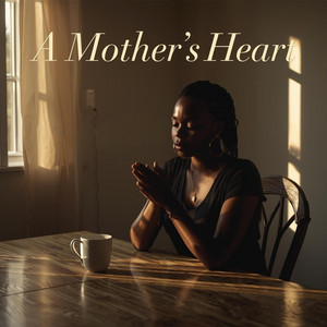 A Mother's Heart by Mollie's Soundscape