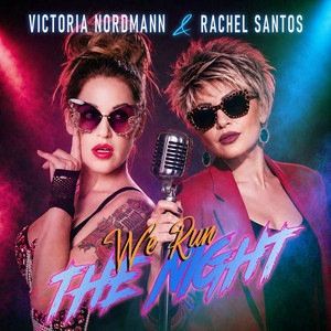 We Run the Night by Victoria Nordmann, Rachel Santos