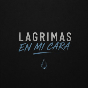 Lagrimas en mi cara by Juanjo capony