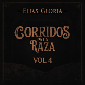Corridos Pa La Raza vol.4