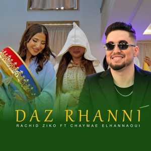 Daz Rhanni by Rachid Ziko, Chaymae El Hannaoui