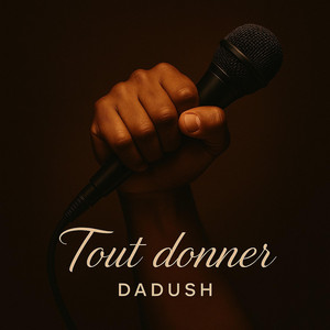 Tout donner - Radio Edit by Dadush