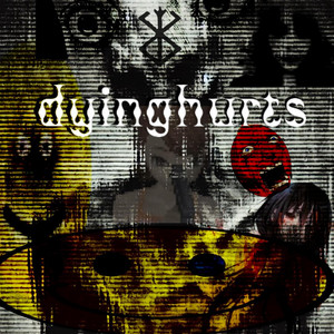 #dyinghurts