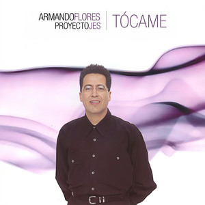 Toma Por Favor Mi Mano Señor by Proyecto Jes, Armando Flores