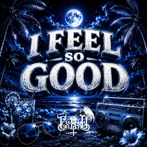 I Feel So Good 4 by EXXXO