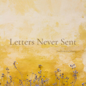 Letters Never Sent