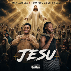 JESU - Remix by Max Awella, Yunique Oziori Bilijaga