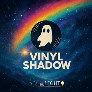 To The Light by Vinyl Shadow
