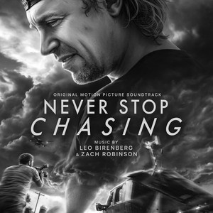 album cover: Never Stop Chasing: Original Motion Picture Soundtrack