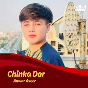 Anwar Aseer - Chinka Dar