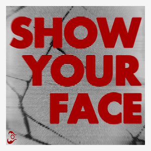 Show Your Face by The Glass Dials