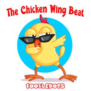 Foozlebots - The Chicken Wing Beat