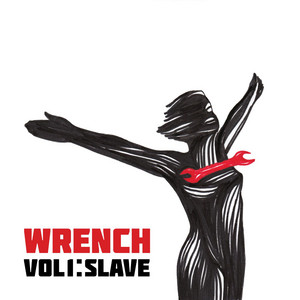Wrench, Vol. 1: Slave