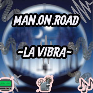 La vibra by MAN.ON.ROAD