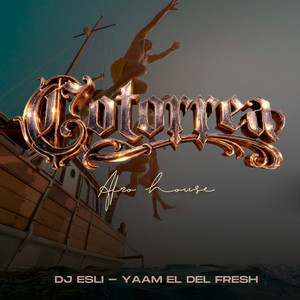 Cotorrea by Dj Esli, Yaam El Del Fresh