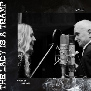The Lady Is a Tramp by D&R Jazz