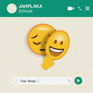 Jahplaka - Solitude (feat. Shado Vybz)