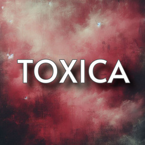 TOXICA by Guacho06