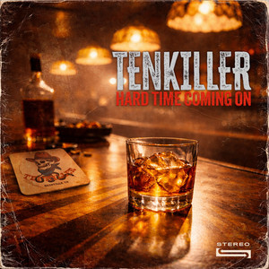 Hard Time Coming On by Tenkiller