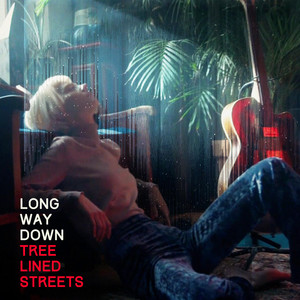 Long Way Down by Tree Lined Streets