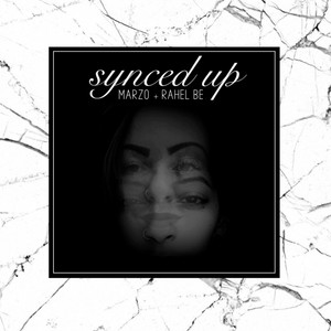 Synced Up by MarZo, Rahel Be